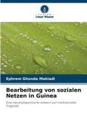 Bearbeitung von sozialen Netzen in Guinea de Ephrem Ghonda Makiadi