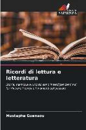 Ricordi di lettura e letteratura de Mustapha Guenaou