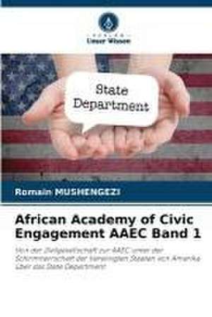 African Academy of Civic Engagement AAEC Band 1 de Romain Mushengezi