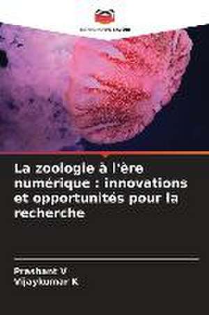 La zoologie à l'ère numérique : innovations et opportunités pour la recherche de Prashant V