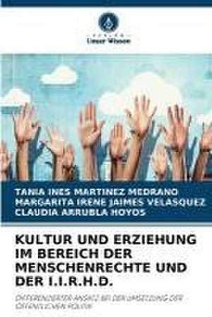 KULTUR UND ERZIEHUNG IM BEREICH DER MENSCHENRECHTE UND DER I.I.R.H.D. de Tania Ines Martinez Medrano