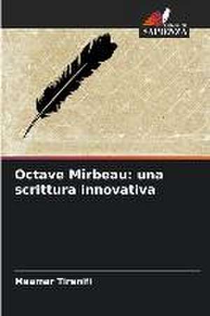 Octave Mirbeau: una scrittura innovativa de Meamar Tirenifi