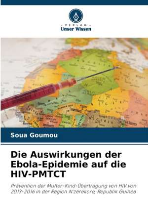 Die Auswirkungen der Ebola-Epidemie auf die HIV-PMTCT de Soua Goumou