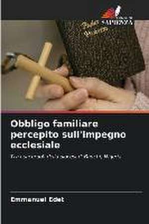 Obbligo familiare percepito sull'impegno ecclesiale de Emmanuel Edet