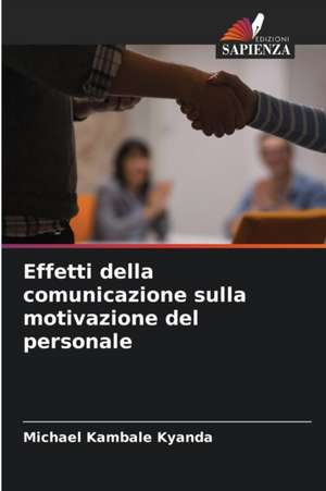 Effetti della comunicazione sulla motivazione del personale de Michael Kambale Kyanda