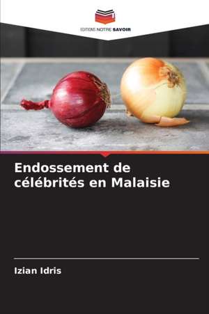 Endossement de célébrités en Malaisie de Izian Idris