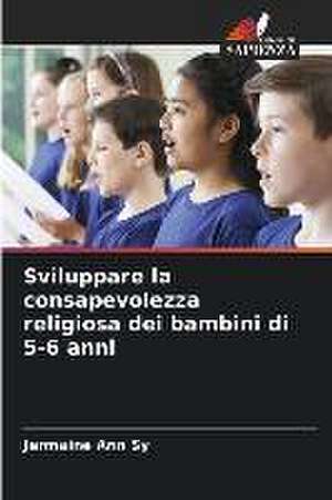 Sviluppare la consapevolezza religiosa dei bambini di 5-6 anni de Jermaine Ann Sy