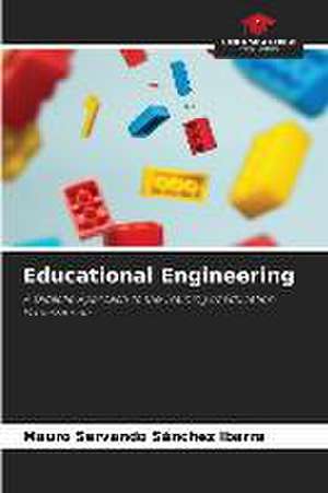 Educational Engineering de Mauro Servando Sánchez Ibarra