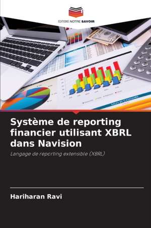 Système de reporting financier utilisant XBRL dans Navision de Hariharan Ravi