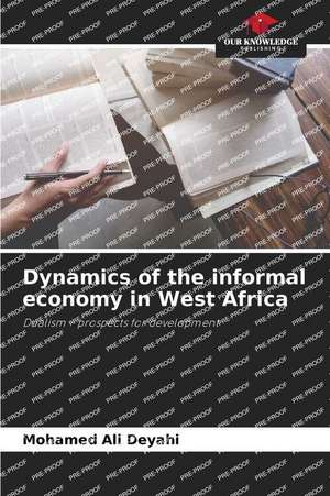 Dynamics of the informal economy in West Africa de Mohamed Ali Deyahi