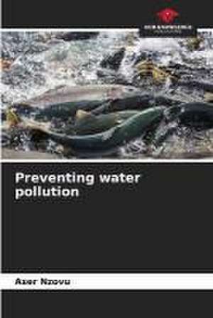 Preventing water pollution de Aser Nzovu