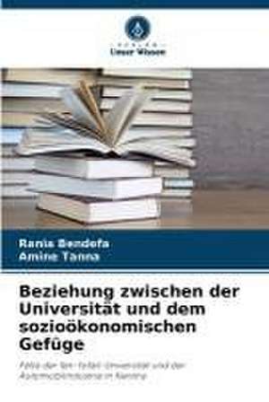 Beziehung zwischen der Universität und dem sozioökonomischen Gefüge de Rania Bendefa