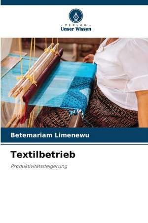 Textilbetrieb de Betemariam Limenewu