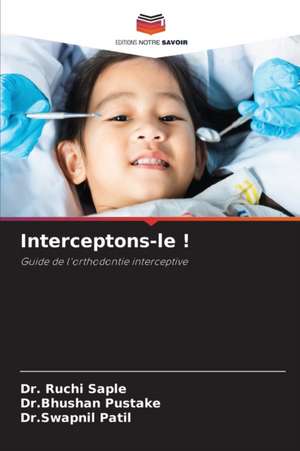 Interceptons-le ! de Ruchi Saple