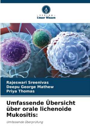 Umfassende Übersicht über orale lichenoide Mukositis: de Rajeswari Sreenivas