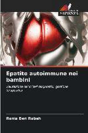 Epatite autoimmune nei bambini de Rania Ben Rabeh