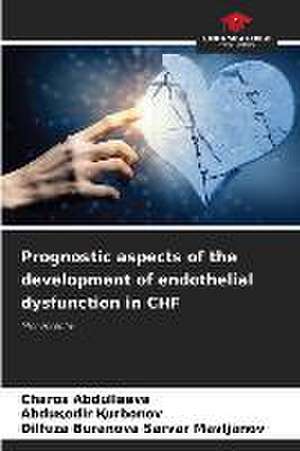 Prognostic aspects of the development of endothelial dysfunction in CHF de Charos Abdullaeva