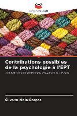 Contributions possibles de la psychologie à l'EPT de Silvana Maia Borges