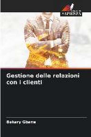 Gestione delle relazioni con i clienti de Bakary Gbane