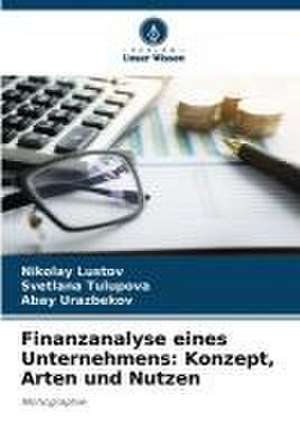 Finanzanalyse eines Unternehmens: Konzept, Arten und Nutzen de Nikolay Lustov