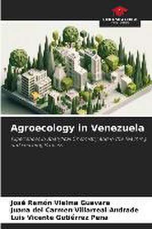 Agroecology in Venezuela de José Ramón Vielma Guevara