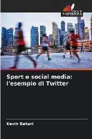 Sport e social media: l'esempio di Twitter de Kevin Bakari