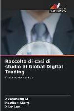 Raccolta di casi di studio di Global Digital Trading de Xuanzheng Li