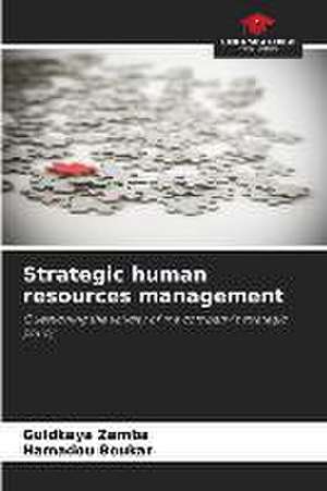 Strategic human resources management de Guidkaya Zamba