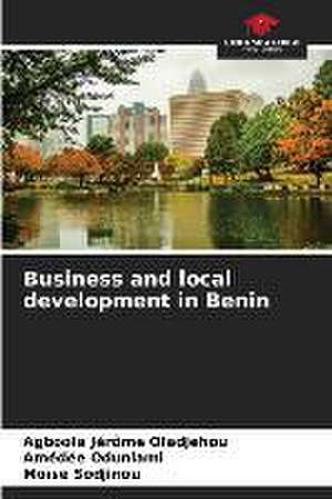 Business and local development in Benin de Agboola Jérôme Oladjehou