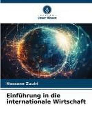 Einführung in die internationale Wirtschaft de Hassane Zouiri