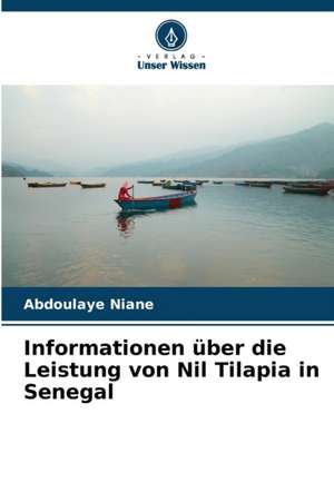 Informationen über die Leistung von Nil Tilapia in Senegal de Abdoulaye Niane