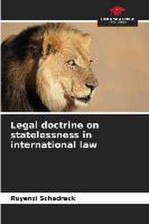 Legal doctrine on statelessness in international law de Ruyenzi Schadrack