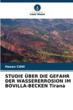 STUDIE ÜBER DIE GEFAHR DER WASSERERROSION IM BOVILLA-BECKEN Tirana de Hasan Cani