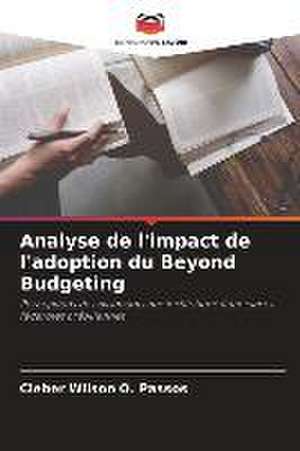 Analyse de l'impact de l'adoption du Beyond Budgeting de Cleber Wilson O. Passos