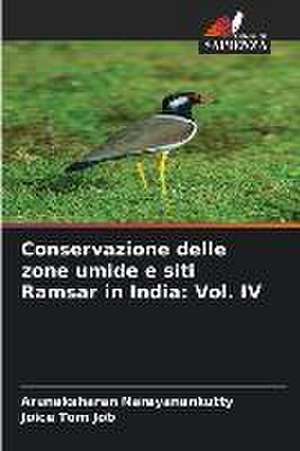 Conservazione delle zone umide e siti Ramsar in India: Vol. IV de Arunaksharan Narayanankutty