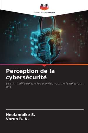 Perception de la cybersécurité de Neelambike S.