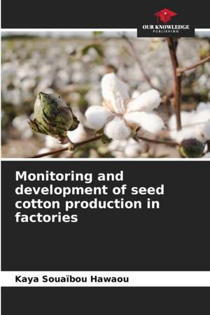 Monitoring and development of seed cotton production in factories de Kaya Souaïbou Hawaou