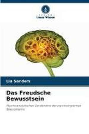 Das Freudsche Bewusstsein de Lia Sanders