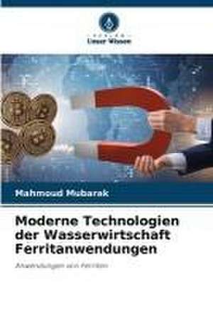 Moderne Technologien der Wasserwirtschaft Ferritanwendungen de Mahmoud Mubarak