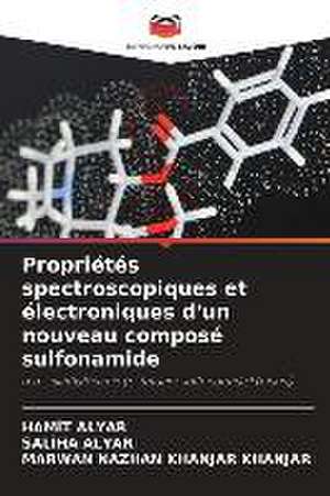 Propriétés spectroscopiques et électroniques d'un nouveau composé sulfonamide de Hamit Alyar