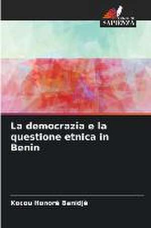 La democrazia e la questione etnica in Benin de Kocou Honoré Banidjè