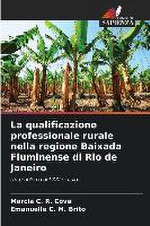 La qualificazione professionale rurale nella regione Baixada Fluminense di Rio de Janeiro de Marcia C. R. Cova