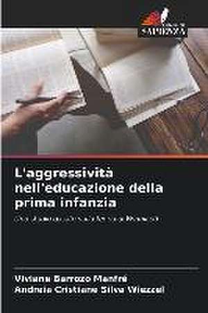 L'aggressività nell'educazione della prima infanzia de Viviane Barrozo Manfré