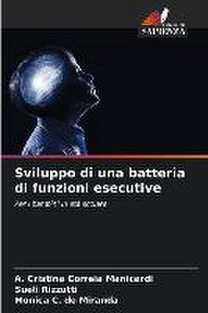 Sviluppo di una batteria di funzioni esecutive de A. Cristina Correia Manicardi