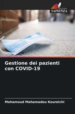 Gestione dei pazienti con COVID-19 de Mahamoud Mahamadou Koureichi