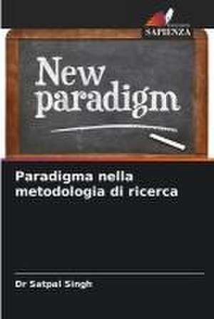 Paradigma nella metodologia di ricerca de Satpal Singh