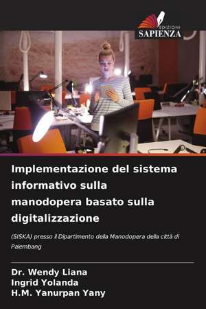 Implementazione del sistema informativo sulla manodopera basato sulla digitalizzazione de Wendy Liana