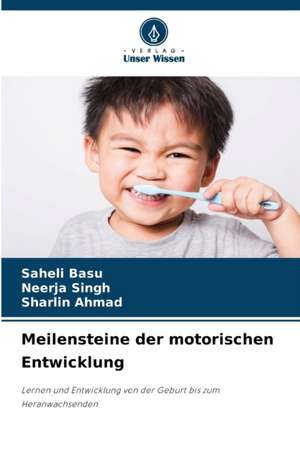 Meilensteine ¿¿der motorischen Entwicklung de Saheli Basu