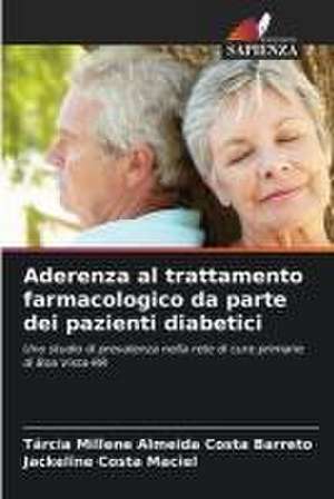 Aderenza al trattamento farmacologico da parte dei pazienti diabetici de Tárcia Millene Almeida Costa Barreto