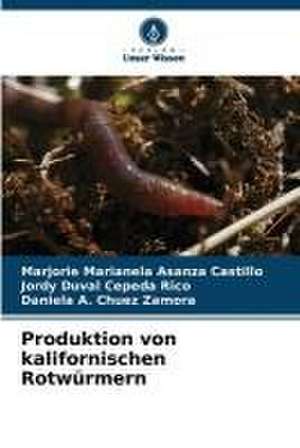 Produktion von kalifornischen Rotwürmern de Marjorie Marianela Asanza Castillo